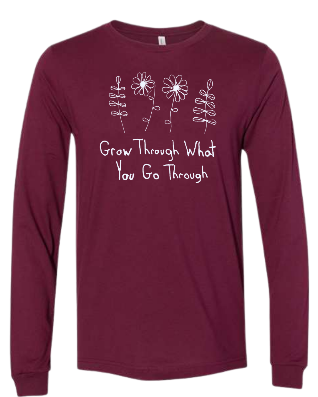 Grow Through What You Go Through Long Sleeves - Drawn By Uncle Andy - Unisex - Cotton - Made With Love