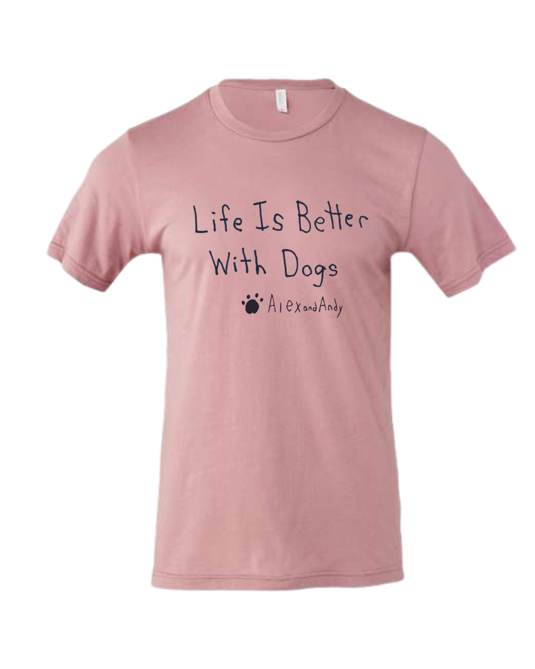 Life Is Better With Dogs Shirt Drawn By Uncle Andy