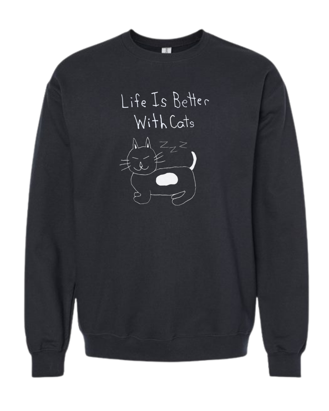 Life Is Better With Cats Crewnecks - Drawn By Uncle Andy - Unisex - Cotton - Made With Love