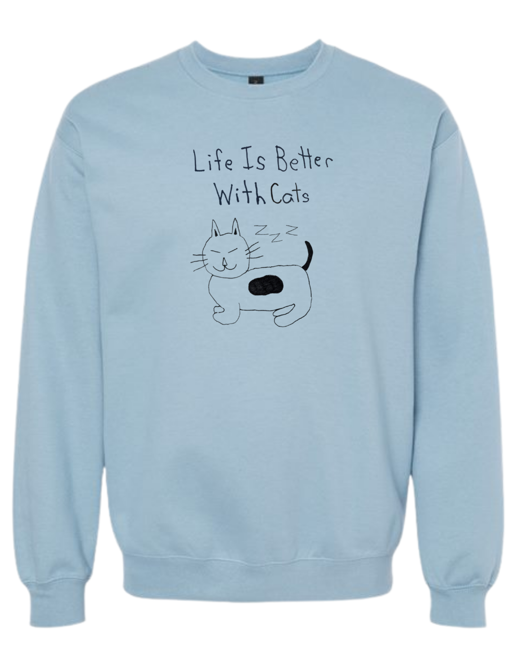 Life Is Better With Cats Crewnecks - Drawn By Uncle Andy - Unisex - Cotton - Made With Love
