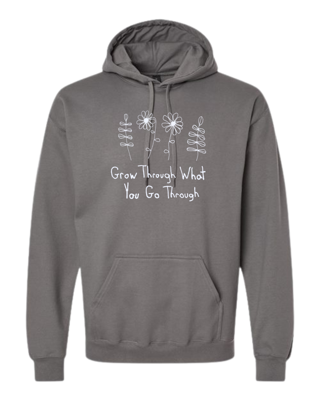 Grow Through What You Go Through Hoodie Sweatshirt - Drawn By Uncle Andy - Unisex - Cotton - Made With Love