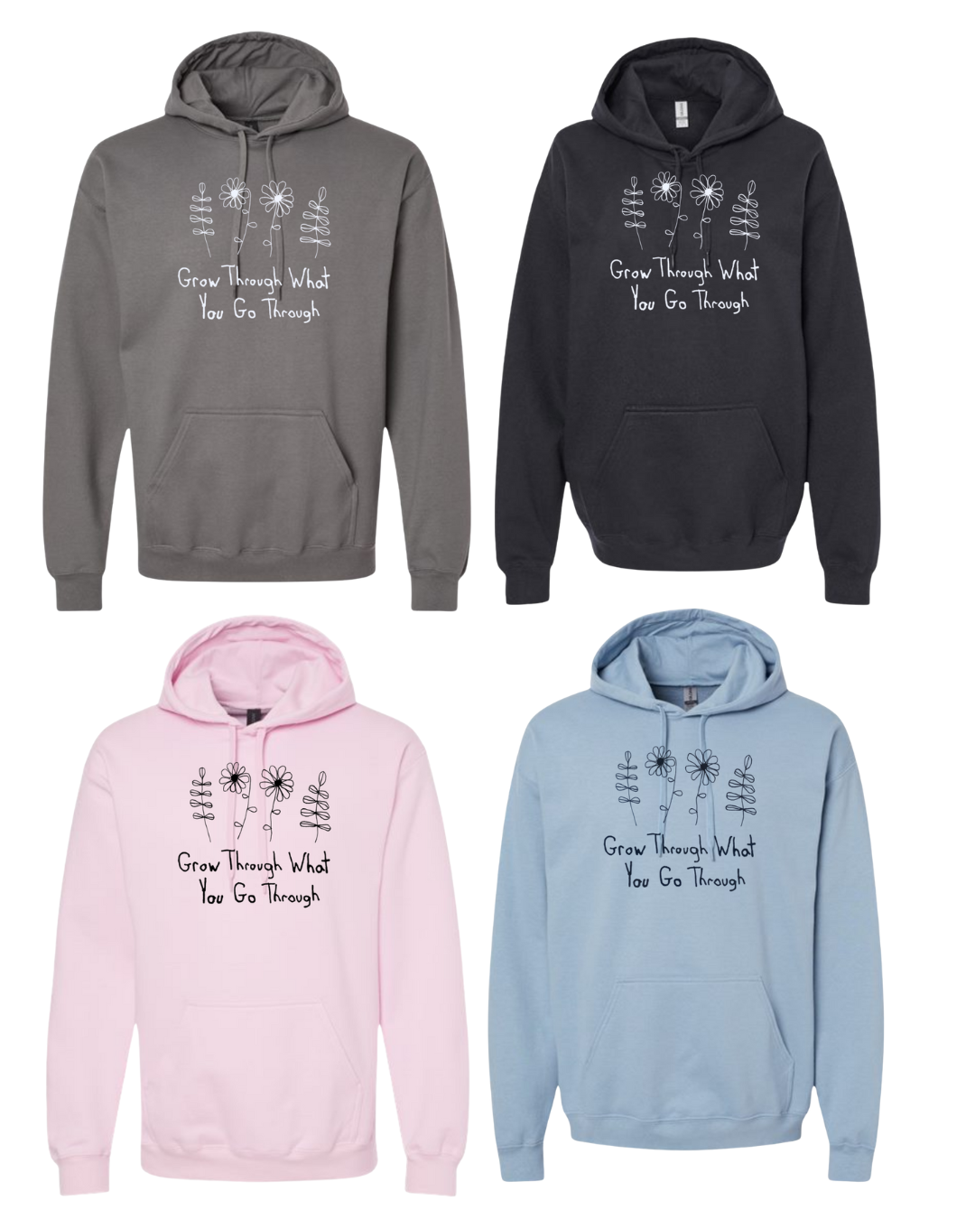 Grow Through What You Go Through Hoodie Sweatshirt - Drawn By Uncle Andy - Unisex - Cotton - Made With Love