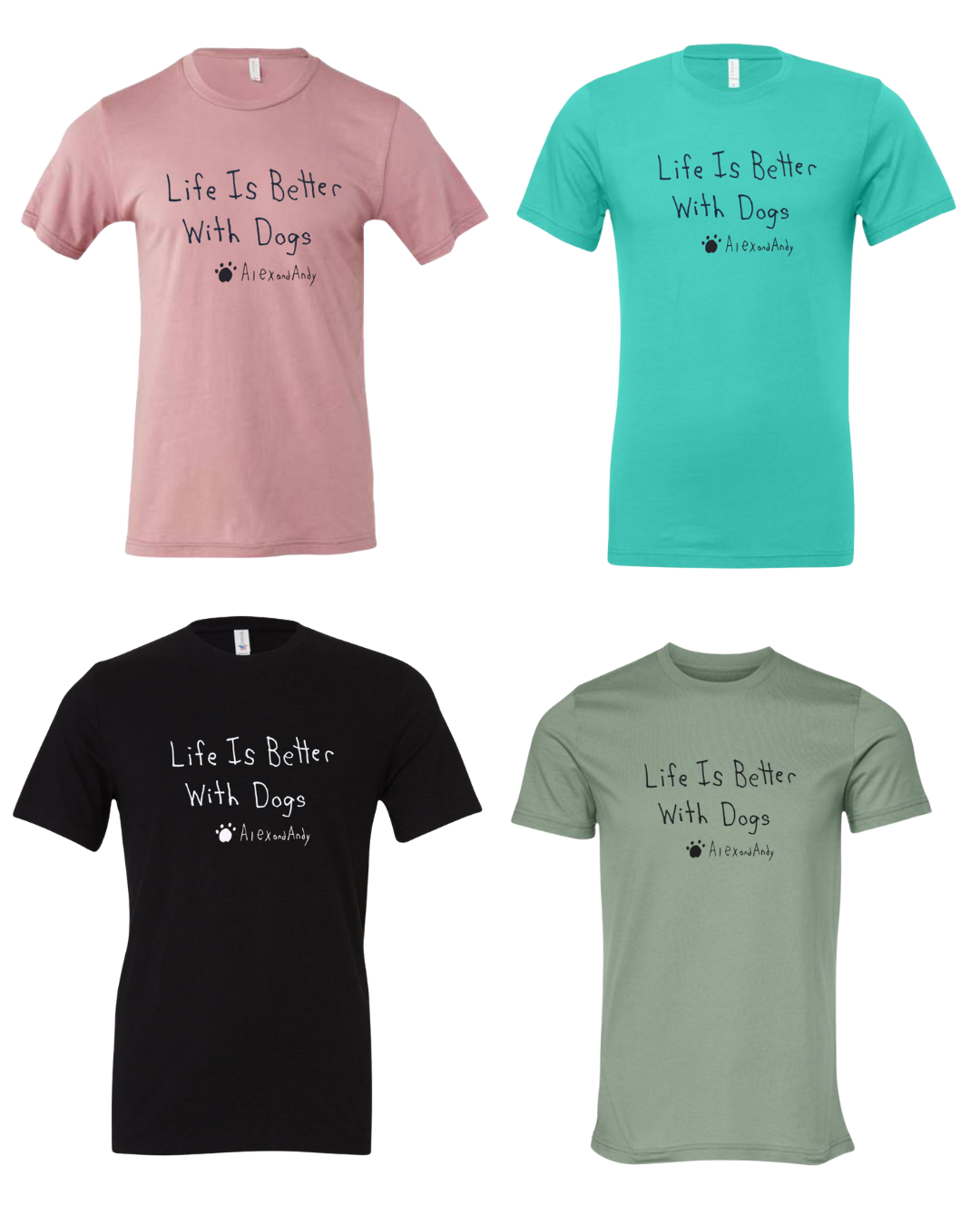 Life Is Better With Dogs Shirt Drawn By Uncle Andy