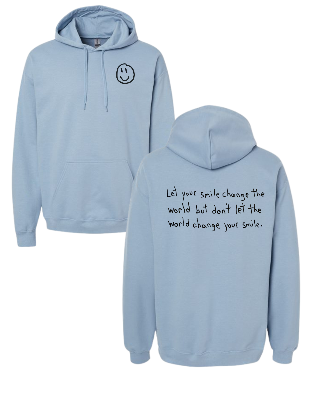 Let Your Smile Change The World Hoodie Sweatshirts Drawn By Uncle Andy