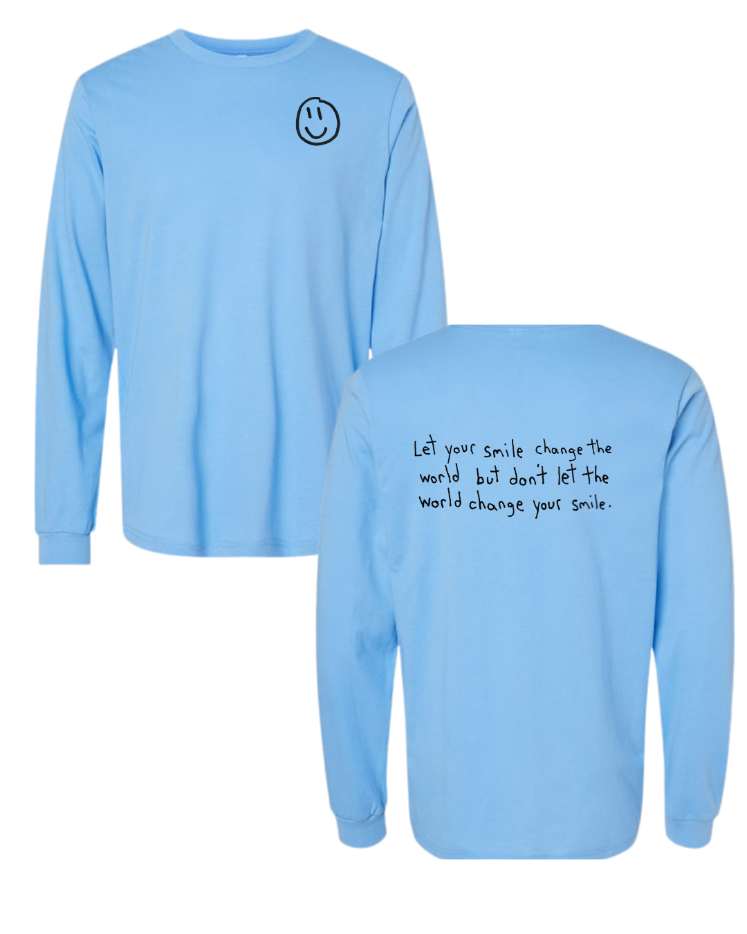Let Your Smile Change The World Long Sleeve Shirt Drawn By Uncle Andy