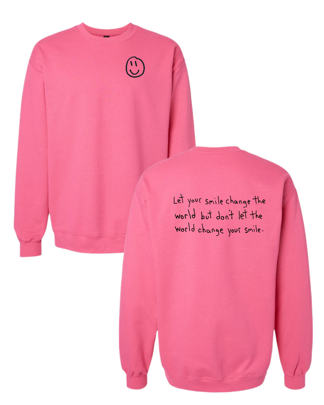 Let Your Smile Change The World Crewneck Sweatshirts Drawn By Uncle Andy