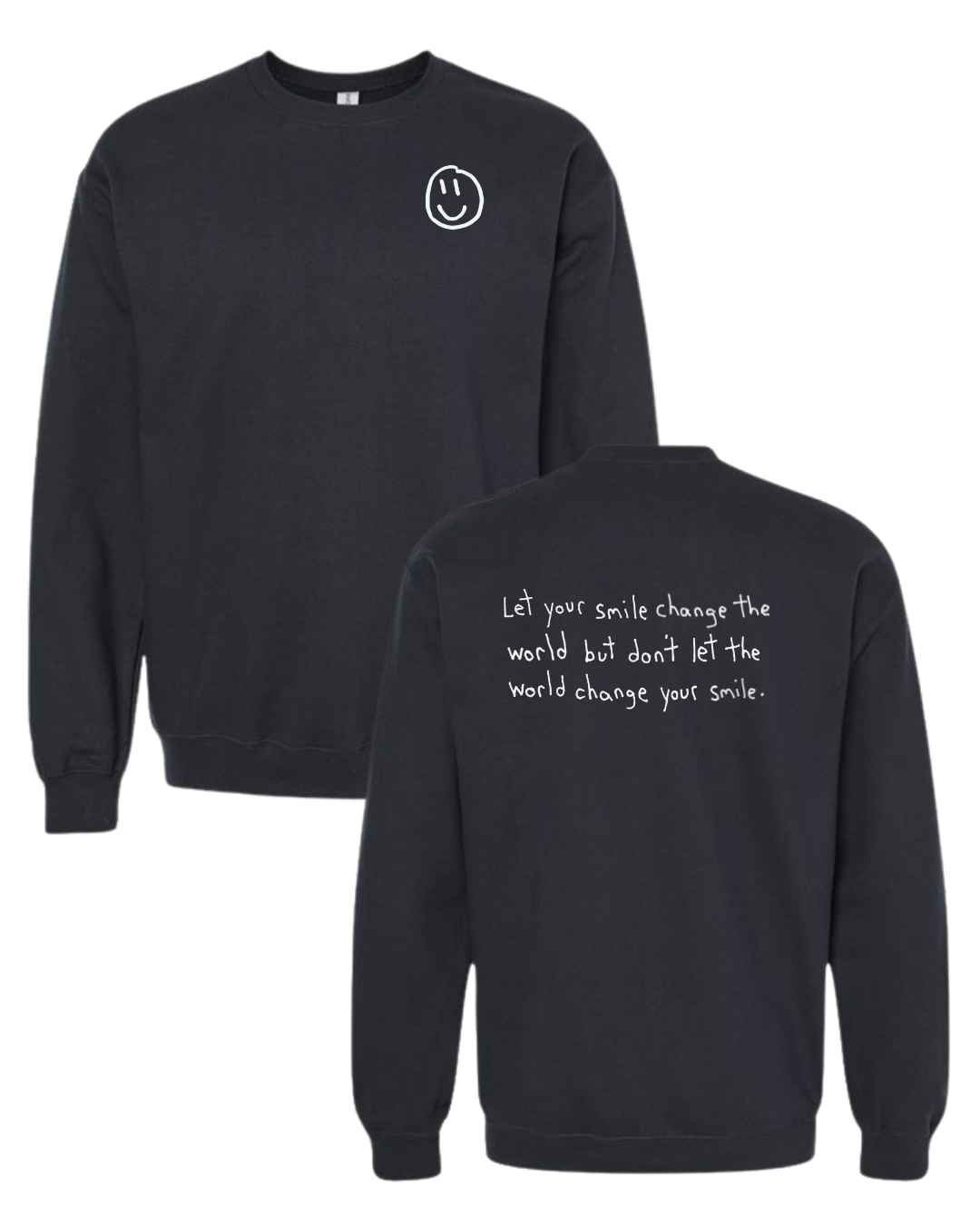 Let Your Smile Change The World Crewneck Sweatshirts Drawn By Uncle Andy